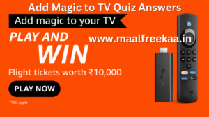 Add Magic To Your TV Quiz Answers Win Rs 10000 Flight Tickets