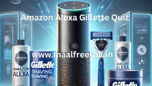 Amazon Alexa Gillette Quiz Answers Win Rs 1000