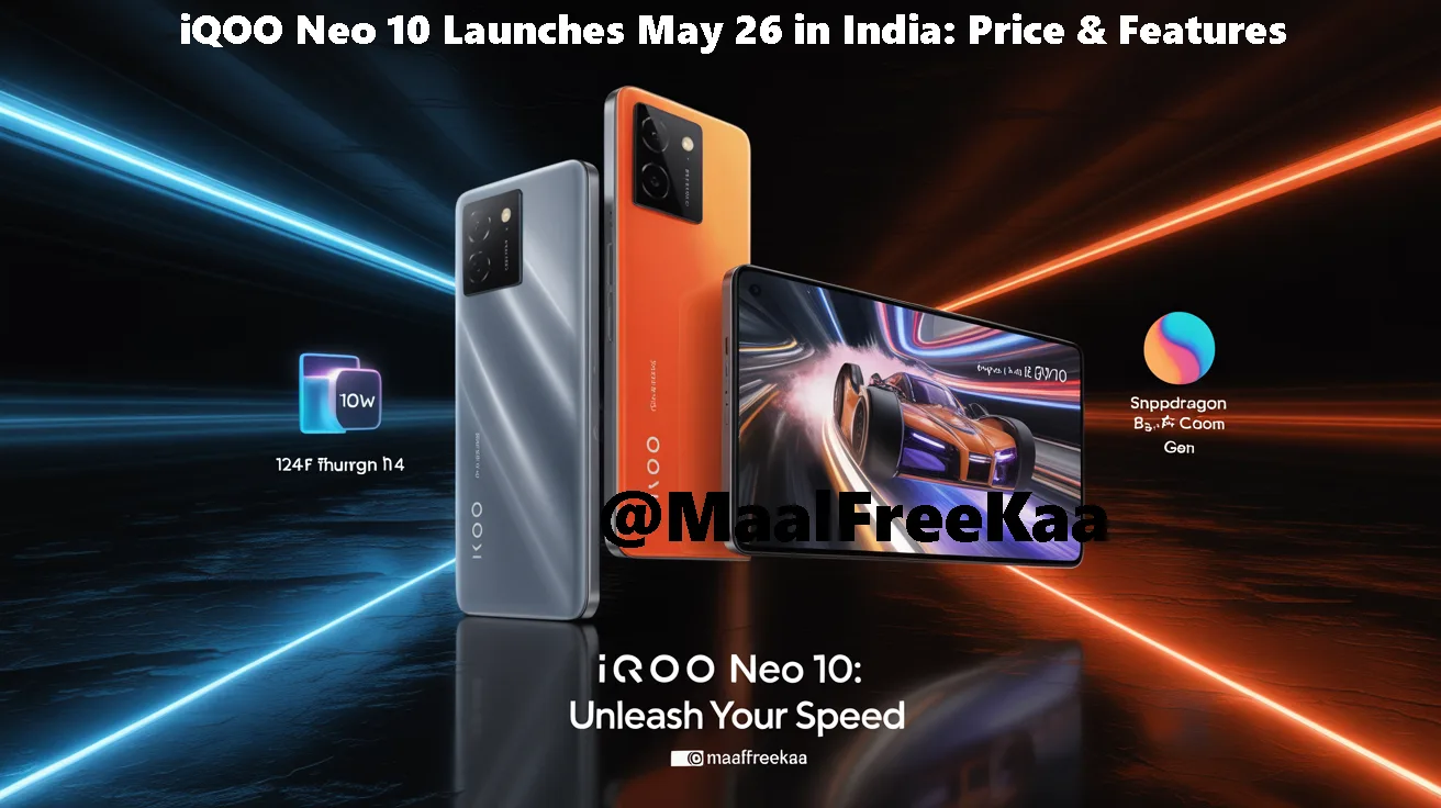 iQOO Neo 10 Launches May 26 in India: Price & Features