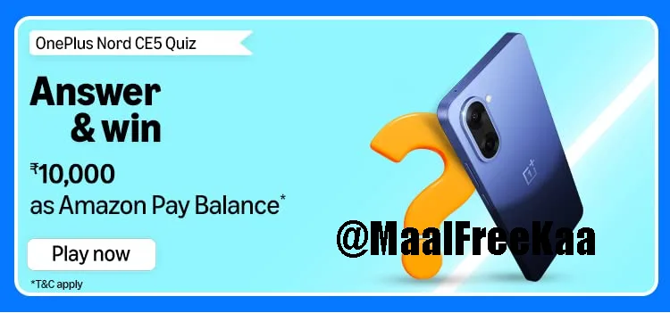 Amazon OnePlus Nord CE5 Quiz Answers Win ₹10000 Amazon Pay Balance