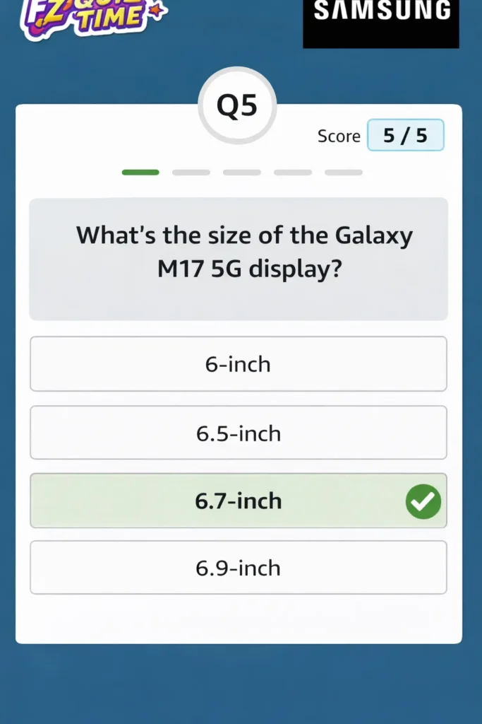 Verified correct answers for Amazon Samsung Galaxy M17 5G Quiz