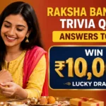 Raksha Bandhan Trivia Quiz answers banner showing ₹10,000 prize details and question answers